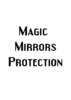 Magic Mirrors Protection
