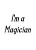 I'm a Magician Energy