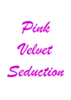 Pink Velvet Seduction